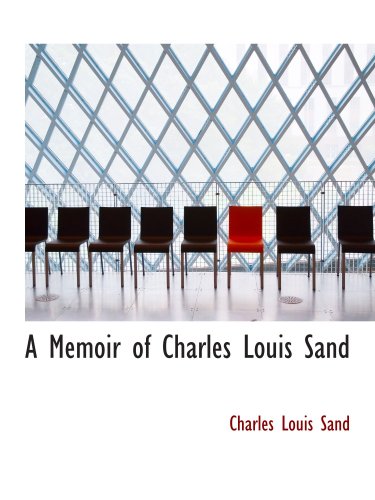 Stock image for A Memoir of Charles Louis Sand for sale by Revaluation Books