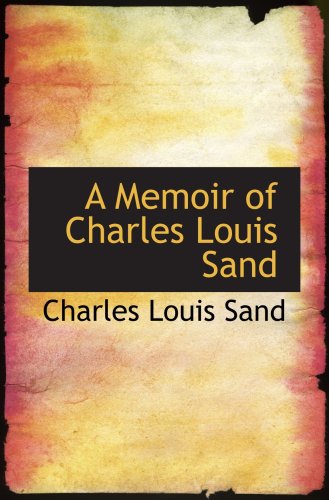 Stock image for A Memoir of Charles Louis Sand for sale by Revaluation Books