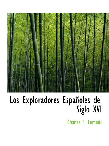 9780554909141: Los Exploradores Espaoles del Siglo XVI