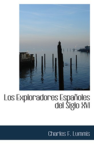 9780554909219: Los Exploradores Espaoles del Siglo XVI