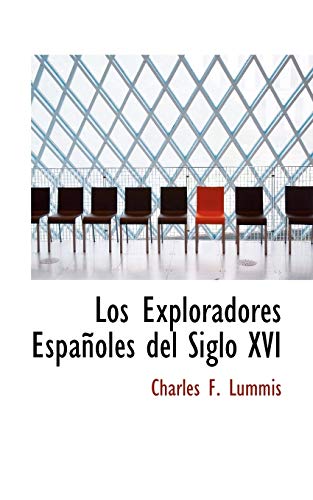 9780554909240: Los Exploradores Espaoles del Siglo XVI