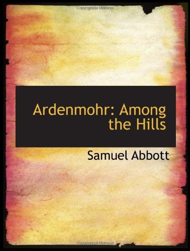 Beispielbild fr Ardenmohr: Among the Hills zum Verkauf von Revaluation Books