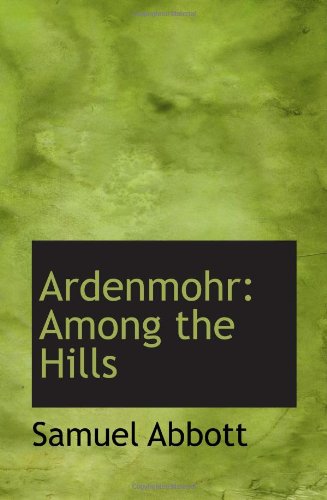 Beispielbild fr Ardenmohr: Among the Hills zum Verkauf von Revaluation Books