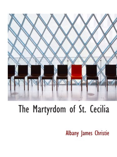 Imagen de archivo de The Martyrdom of St. Cecilia a la venta por Revaluation Books