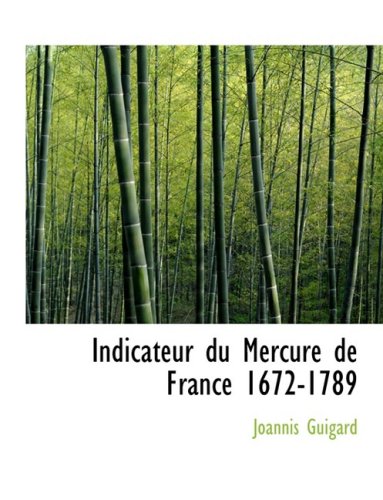 9780554926179: Indicateur Du Mercure De France 1672-1789 (French Edition)