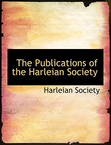 The Publications of the Harleian Society (Paperback) - Harleian Society