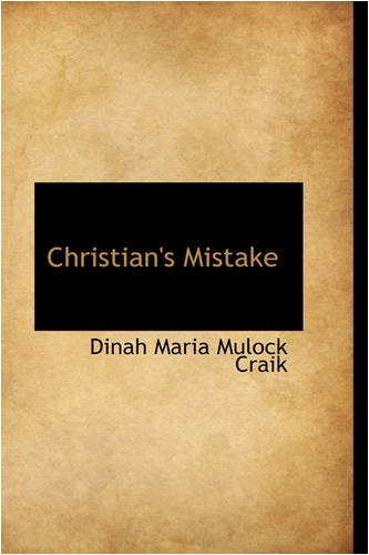 Christian's Mistake (9780554934617) by Craik, Dinah Maria Mulock