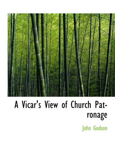 Stock image for A Vicar's View of Church Patronage for sale by Revaluation Books