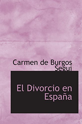 9780554937410: El Divorcio en Espaa