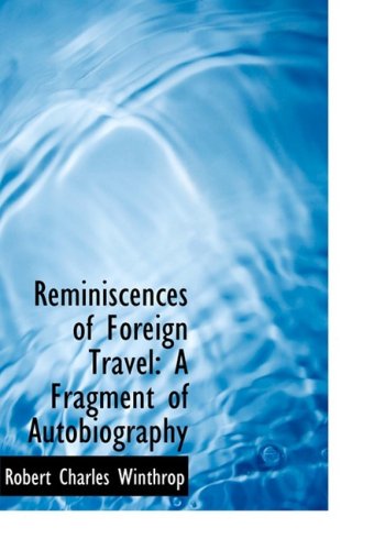 Reminiscences of Foreign Travel - Robert Charles Winthrop