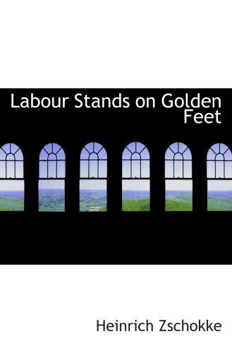 9780554944067: Labour Stands on Golden Feet