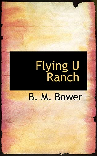 Flying U Ranch (Paperback) - B M Bower