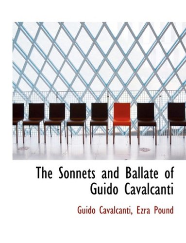9780554950884: The Sonnets and Ballate of Guido Cavalcanti