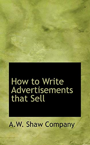 9780554960982: How to Write Advertisements That Sell