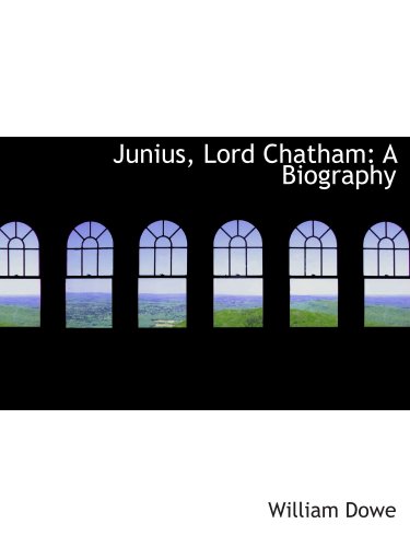 Imagen de archivo de Junius, Lord Chatham: A Biography a la venta por Revaluation Books