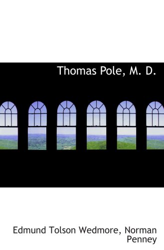 Stock image for Thomas Pole, M. D. for sale by Revaluation Books