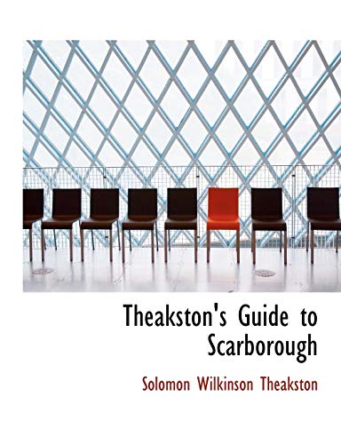 Theakston's Guide to Scarborough - Solomon Wilkinson Theakston