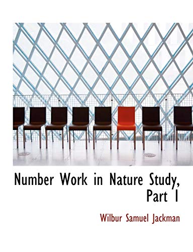 9780554963846: Number Work in Nature Study, Part 1 (Large Print Edition)