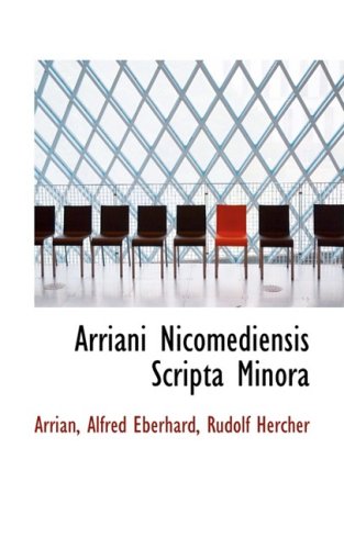 9780554973906: Arriani Nicomediensis Scripta Minora