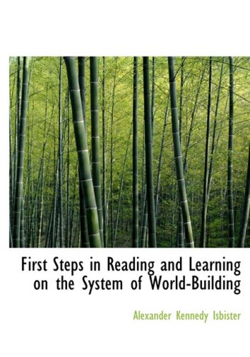 9780554975238: First Steps in Reading and Learning on the System of World-Building (Large Print Edition)