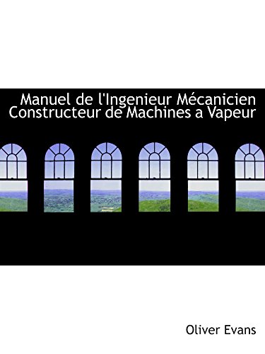 Stock image for Manuel de l'Ingenieur Mcanicien Constructeur de Machines a Vapeur (Catalan Edition) for sale by Revaluation Books