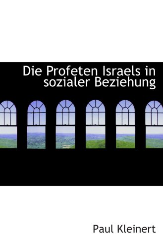 Stock image for Die Profeten Israels in sozialer Beziehung for sale by Revaluation Books