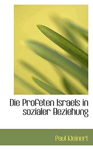 9780554976839: Die Profeten Israels in sozialer Beziehung