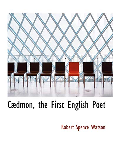 Caedmon, the First English Poet (9780554982052) by Watson, Robert Spence