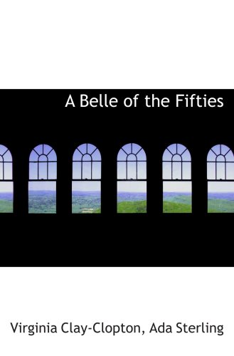 Beispielbild fr A Belle of the Fifties zum Verkauf von Revaluation Books