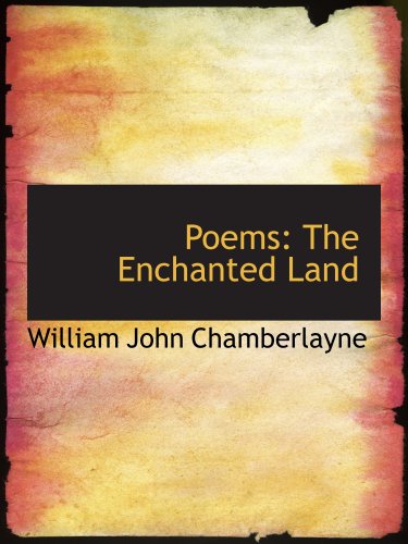 Stock image for Poems: The Enchanted Land for sale by Revaluation Books