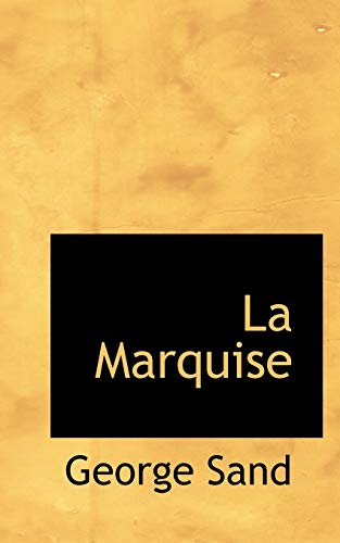 La Marquise (French Edition) (9780554995175) by Sand, George
