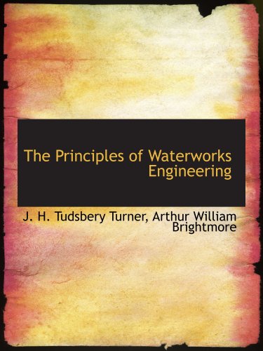 Imagen de archivo de The Principles of Waterworks Engineering a la venta por Revaluation Books