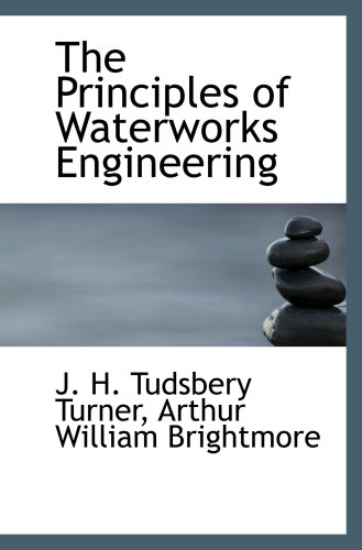 Imagen de archivo de The Principles of Waterworks Engineering a la venta por Revaluation Books