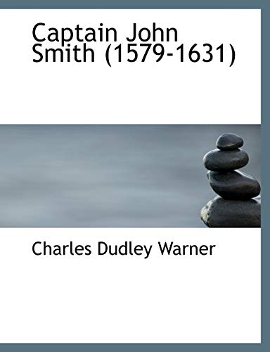 Captain John Smith (1579-1631) (9780554996233) by Warner, Charles Dudley