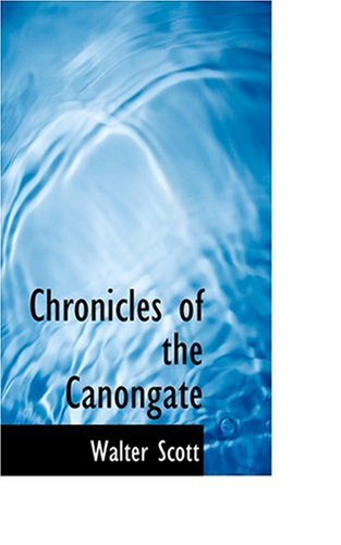 Chronicles of the Canongate (9780554997056) by Scott, Walter, Sir