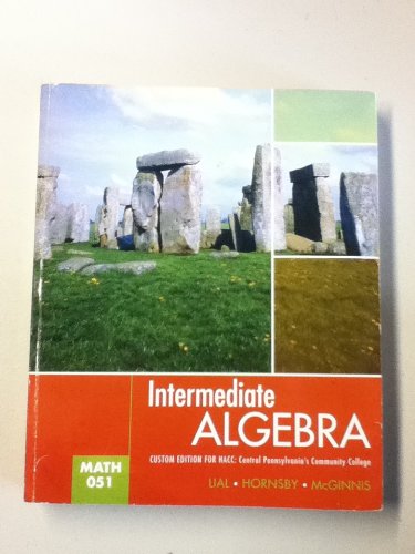 Stock image for Intermediate Algebra (Custom Edition for HACC, Math 051) for sale by Better World Books