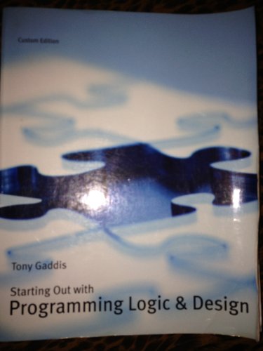 Beispielbild fr Starting Out With Programming Logic and Design Custom Edition zum Verkauf von SecondSale