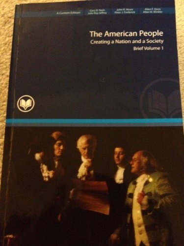 Stock image for The American People Creating a Nation and a Society Brief Volume 1 for sale by ThriftBooks-Dallas