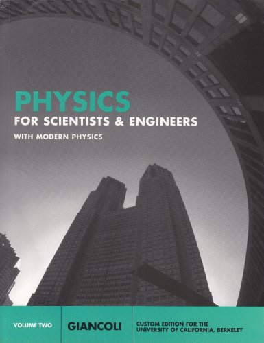 9780555032299: Physics for Scientists & Engineers with Modern Physics (Volume 2, Custom Edition for the University of California, Berkeley)