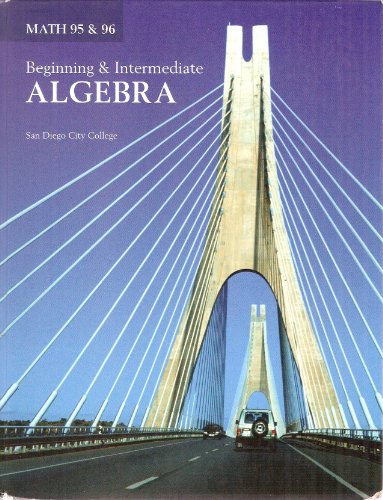 Stock image for Math 95 & 96 Beginning & Intermediate Algebra (Custom for San Diego City College) by K. Elayn Martin-Gay (2005-05-03) for sale by SecondSale