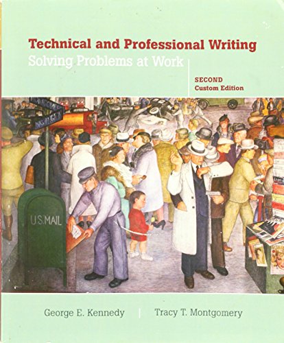 Stock image for Technical and Professional Writing: Solving Problems At Work, 2nd Custom Edition for sale by Irish Booksellers