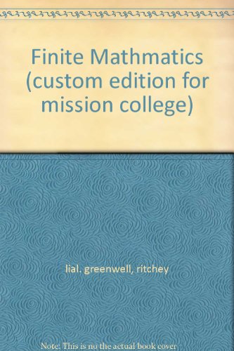 Stock image for Finite Mathmatics (custom edition for mission college) for sale by Better World Books: West