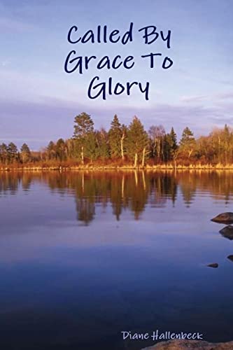 9780557001545: Called By Grace To Glory