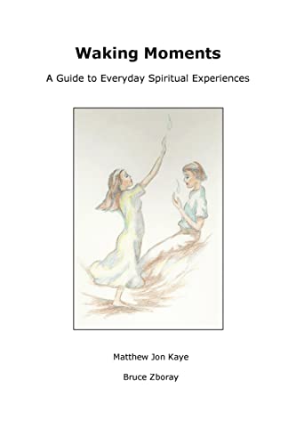 Imagen de archivo de Waking Moments: A Guide to Everyday Spiritual Experiences a la venta por Lucky's Textbooks