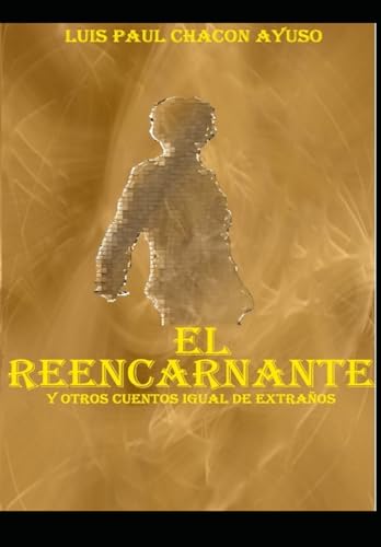 Imagen de archivo de El Reencarnante y otros cuentos igual de extraos (Spanish Edition) a la venta por Books Unplugged