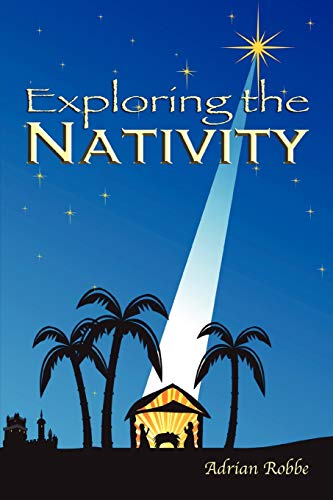 Beispielbild fr Exploring the Nativity zum Verkauf von Chiron Media