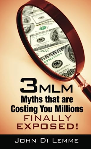 Imagen de archivo de 3 MLM Myths that are Costing You Millions Exposed a la venta por ThriftBooks-Atlanta