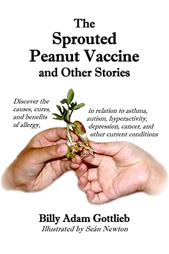 Beispielbild fr The Sprouted Peanut Vaccine and Other Stories zum Verkauf von Ammareal