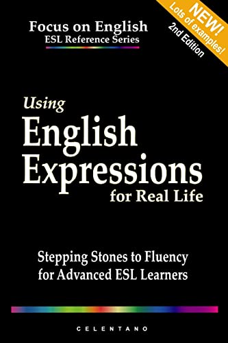 Imagen de archivo de Using English Expressions for Real Life: A Guide for Advanced Esl Learners a la venta por Book Deals