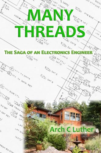 Imagen de archivo de Many Threads: The Saga of an Electronics Engineer a la venta por WorldofBooks